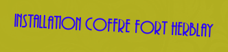 Installation coffre fort Herblay