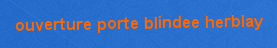 Ouverture Porte blindee Herblay