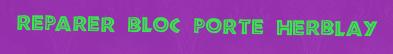 Reparer Bloc porte Herblay